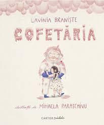 Cofetăria by Lavinia Braniște