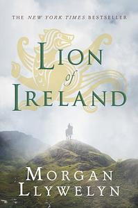 Lion of Ireland by Morgan Llywelyn
