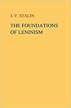The Foundation of Leninism by Joseph Stalin