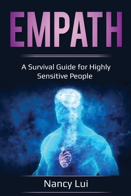 Empath: A Survival Guide for Highly Sensitive People by Lui Nancy