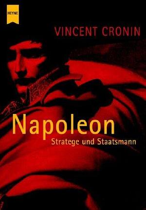 Napoleon. Stratege und Staatsmann. by Vincent Cronin, Vincent Cronin