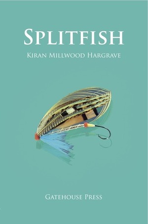 Splitfish by Kiran Millwood Hargrave