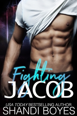 Fighting Jacob by Shandi Boyes