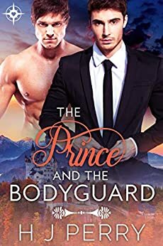 The Prince and the Bodyguard by H J Perry