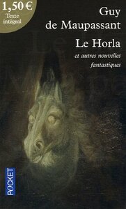 Le Horla et autres nouvelles fantastiques by Alain Pozzuoli, Guy de Maupassant