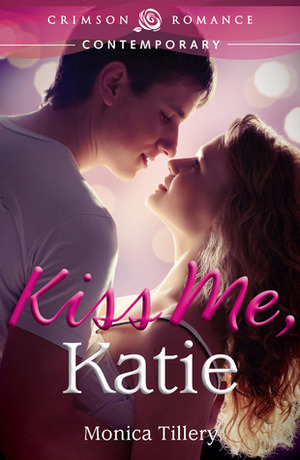 Kiss Me, Katie by Monica Tillery