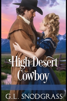 High Desert Cowboy by G. L. Snodgrass