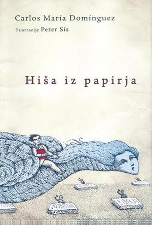 Hiša iz papirja by Carlos María Domínguez