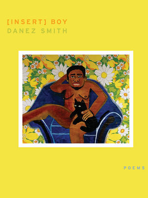 [insert] boy by Danez Smith