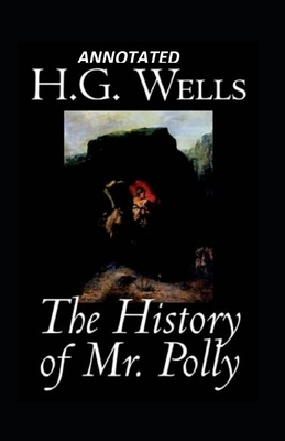 The History of Mr Polly Annotated by H.G. Wells