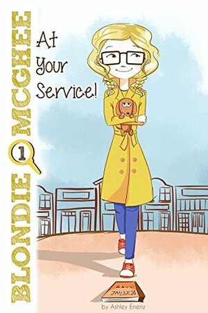 At Your Service!: Blondie McGhee Detective Series: Funny Detective Mystery Series for 9-12 Year Old Girls by Ashley Eneriz, Catherine Villanueva