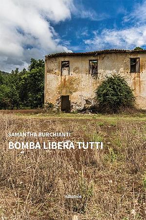 Bomba libera tutti by Samantha Burchianti