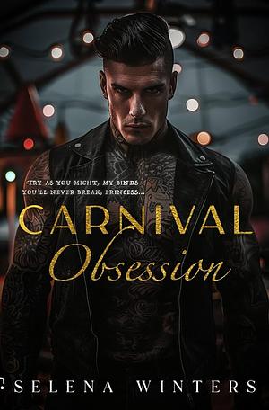 Carnival Obsession: A Dark Romance by Selena Winters