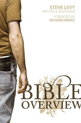 Bible Overview by Steve Levy, Paul Blackham