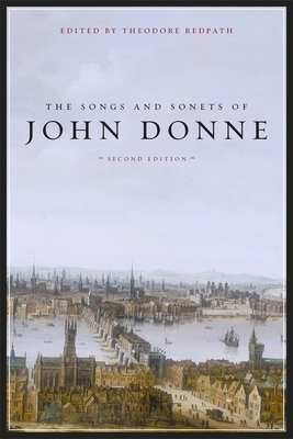 The Songs and Sonets of John Donne: Second Edition by John Donne