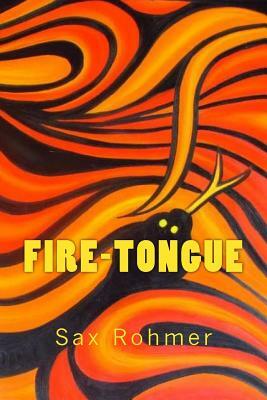 Fire-Tongue by Sax Rohmer