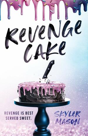 Revenge Cake by Skyler Mason