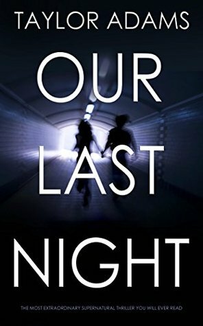 Our Last Night by Taylor Adams