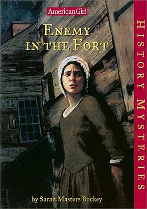 Enemy in the Fort by Sarah Masters Buckey