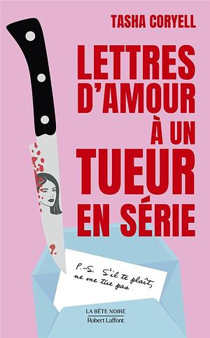 Lettres d'amour à un tueur en série by Tasha Coryell