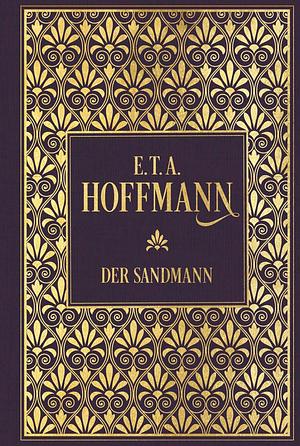 Der Sandmann: Leinen mit Goldprägung by E.T.A. Hoffmann