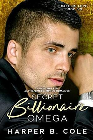 Secret Billionaire Omega by Harper B. Cole