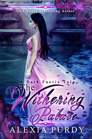 The Withering Palace by Alexia Purdy