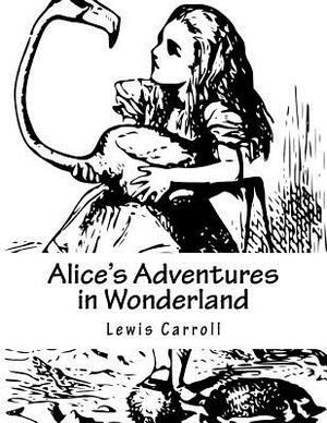 Alice's Adventures in Wonderland by Lewis Carroll