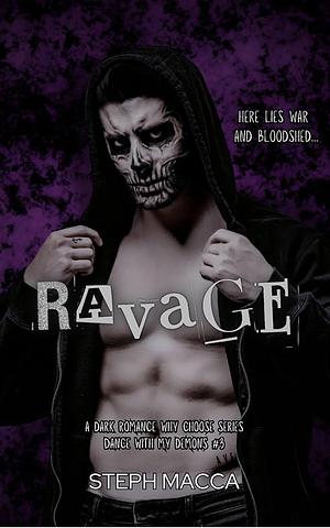 Ravage: A Dark Why Choose Asylum Secret Society Romance by Steph Macca