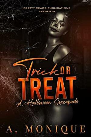 Trick-or-Treat: A Halloween Sexcapade by A. Monique