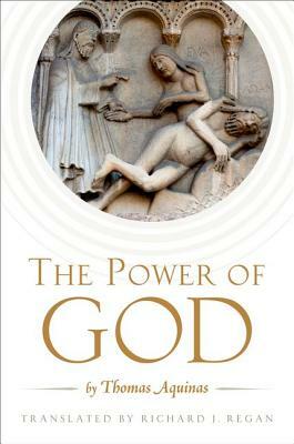 The Power of God: By Thomas Aquinas by 
