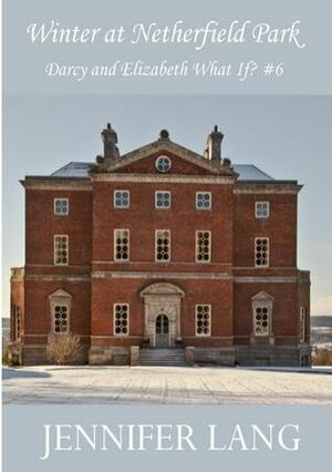 Winter at Netherfield Park by Jennifer Lang