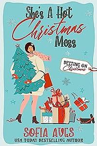 She's a Hot Christmas Mess by Sofia Aves