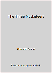 The Three Musketeers by Alexandre Dumas