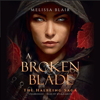 A Broken Blade by Melissa Blair