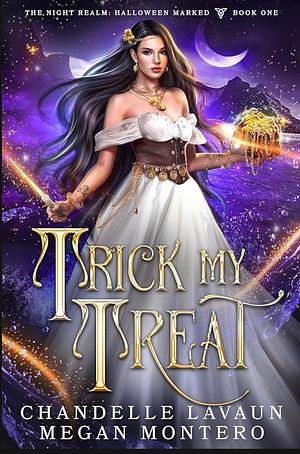 Trick My Treat by Chandelle LaVaun