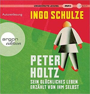 Peter Holtz by Ingo Schulze