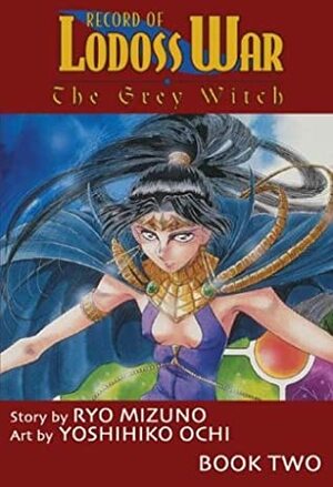 Record Of Lodoss War: The Grey Witch, Book Two by Ryo Mizuno, Yoshihiko Ochi