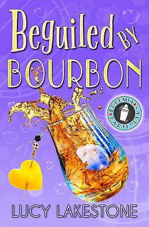 Beguiled by Bourbon by Lucy Lakestone, Lucy Lakestone