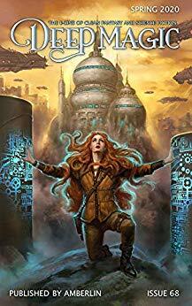 Deep Magic Spring 2020 by Aimee Ogden, Samantha Mills, Jeff Wheeler, Larry Hinkle, A.C. Cobble