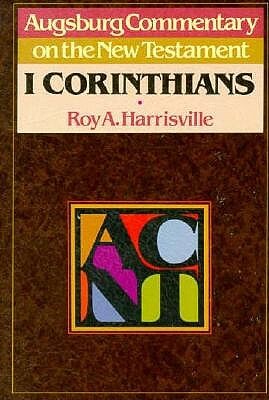 Acnt - 1 Corinthians by Roy A. Harrisville