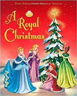 A Royal Christmas by The Walt Disney Company, Lisa Ann Marsoli