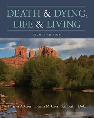 Death & Dying, Life & Living by Charles a Corr