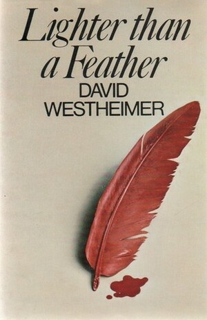 Lighter than a Feather by David Westheimer