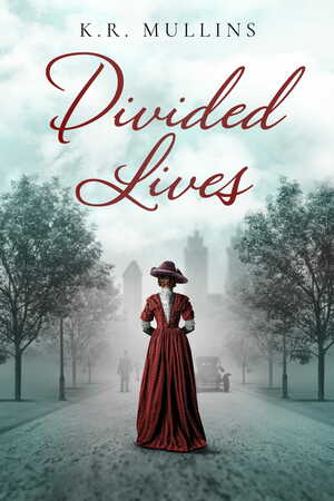 Divided Lives by K.R. Mullins