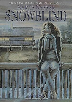 Snowblind Part One by Martin Wagner