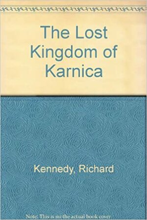 The Lost Kingdom of Karnica by Richard Kennedy