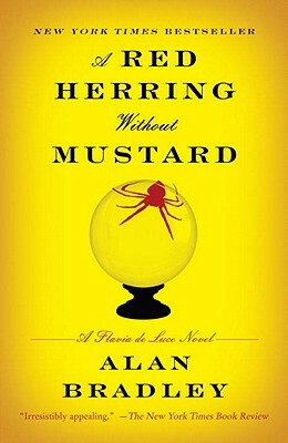 A Red Herring Without Mustard: A Flavia de Luce Novel by Alan Bradley