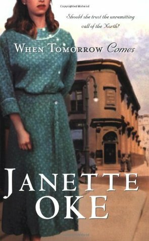 When Tomorrow Comes by Janette Oke