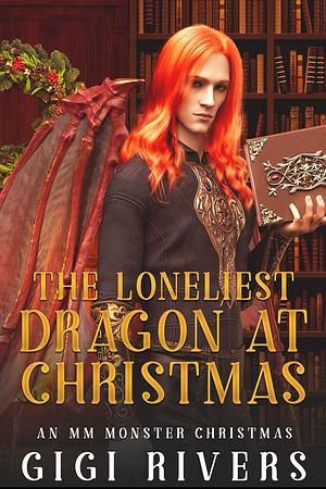 The Loneliest Dragon at Christmas by Gigi Rivers